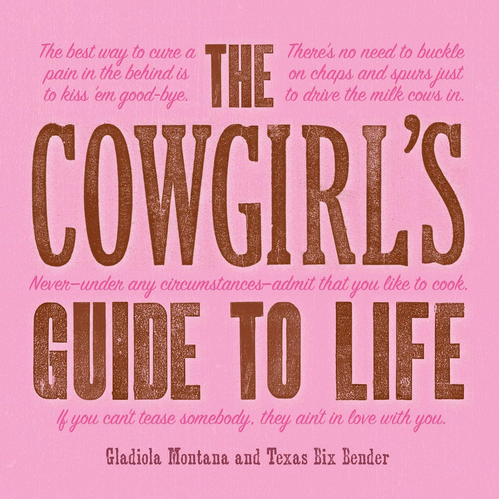 The Cowgirl's Guide to Life (Hardcover)