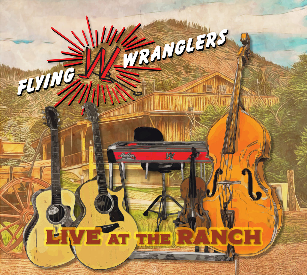Rocking Flying W Live at the Ranch - Flying W Wranglers (Digital Download) – Flying W ...