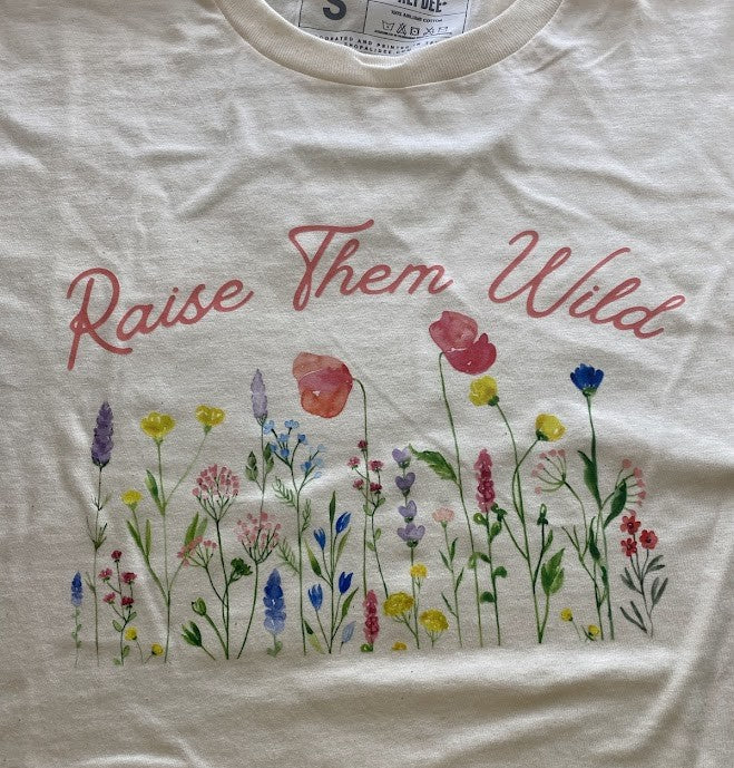 Short Sleeve Raise Them Wild T-Shirt