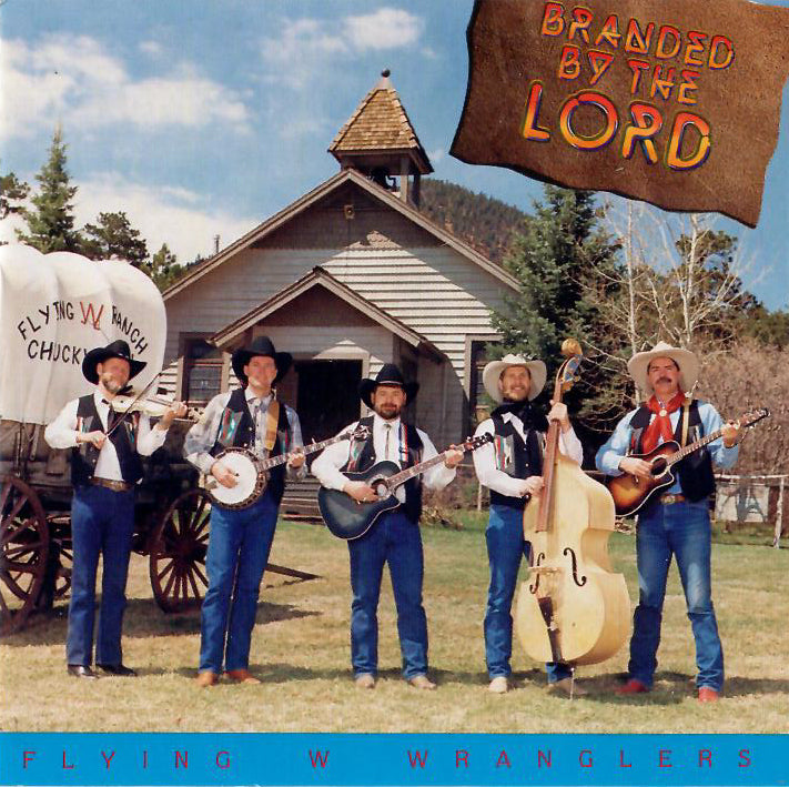 Branded By the Lord - Flying W Wranglers (Digital Download)