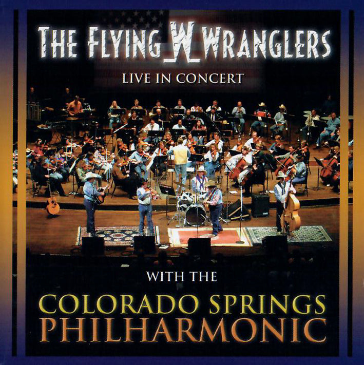 The Flying W Wranglers LIVE IN CONCERT with the Colorado Springs Philharmonic - Flying W Wranglers (Digital Download)