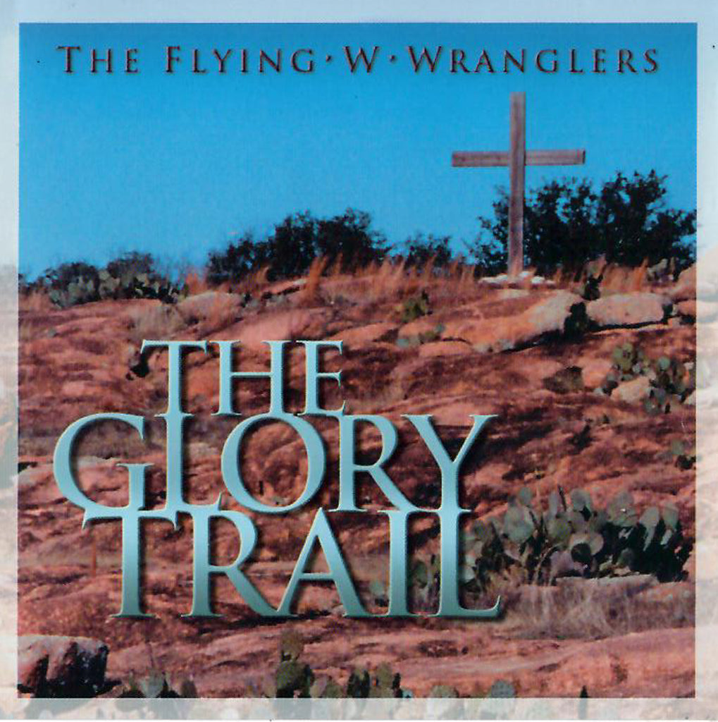 The Glory Trail - Flying W Wranglers (Digital Download)