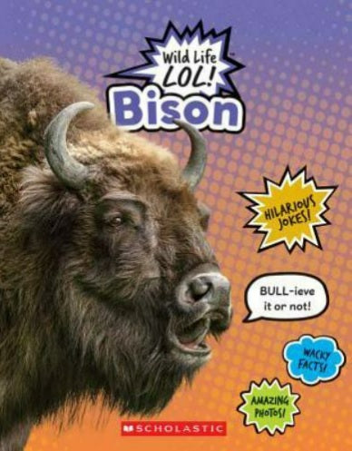 Bison (Wildlife LOL!) Scholastic Paperback