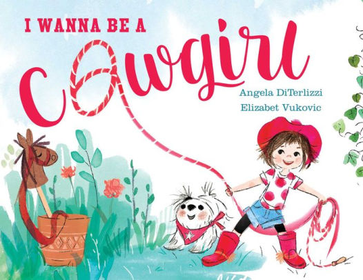 I Wanna Be a Cowgirl Book (Hardcover)